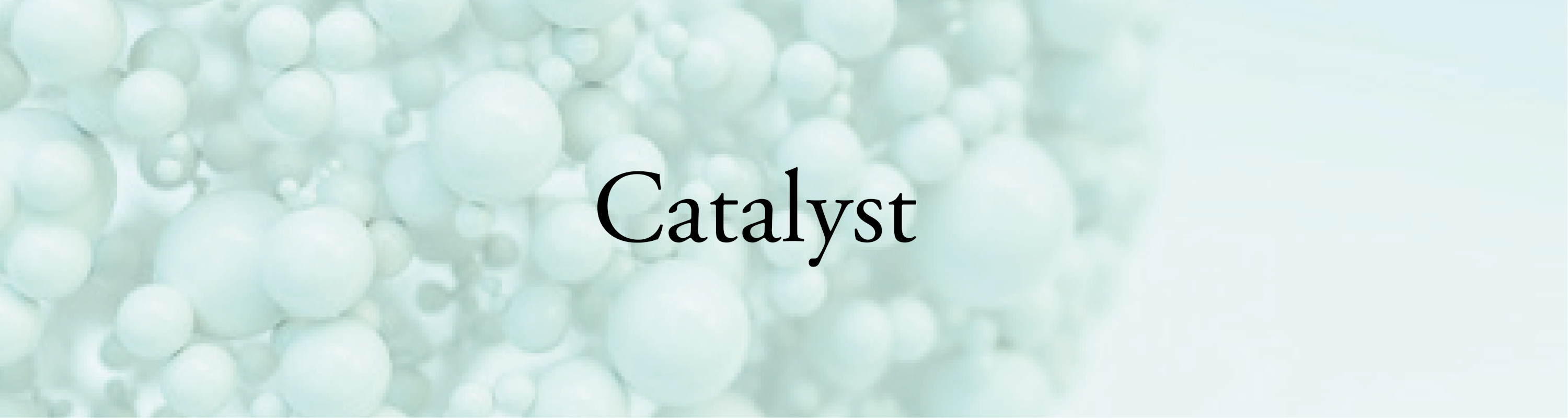 CATALYST